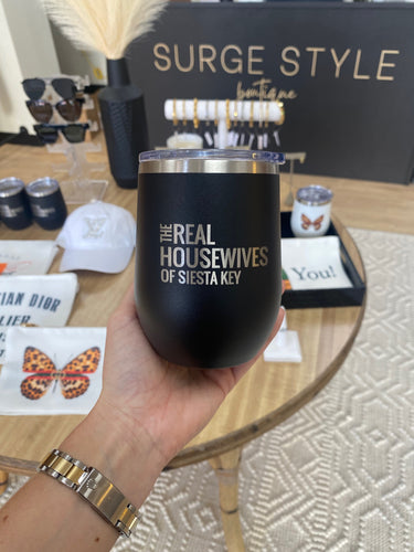 Real Housewives of Siesta Key Wine Tumbler